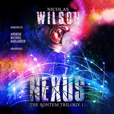 Nexus by Nicolas Wilson audiobook