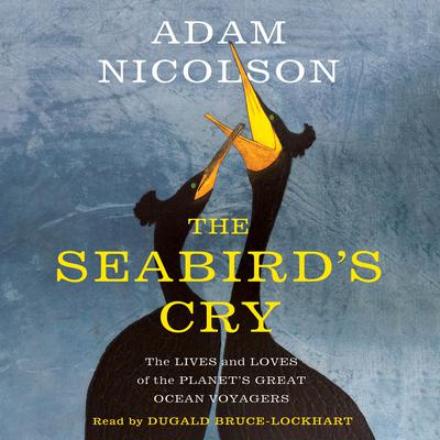 The Seabird's Cry by Adam Nicolson audiobook