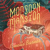 Monsoon Mansion by  Cinelle Barnes audiobook