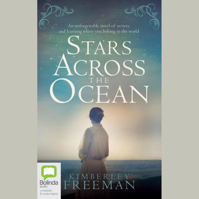 Stars Across the Ocean by Kimberley Freeman audiobook