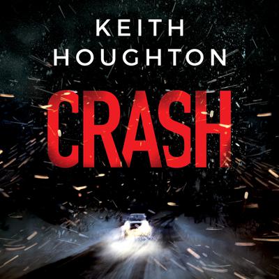 Crash by Keith Houghton audiobook