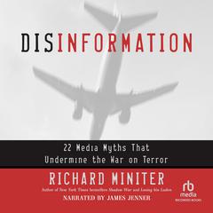 Disinformation by Richard Miniter audiobook