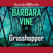 Grasshopper by  Barbara Vine audiobook