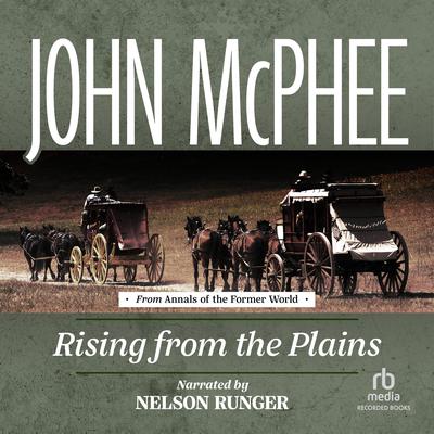 Rising from the Plains by John McPhee audiobook