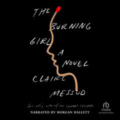 The Burning Girl by Claire Messud audiobook
