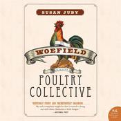 Woefield Poultry Collective by  Susan Juby audiobook