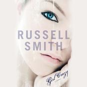 Girl Crazy by  Russell Smith audiobook