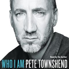 Who I Am by Pete Townshend audiobook