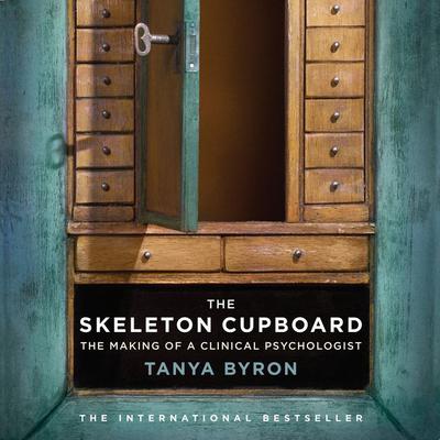 The Skeleton Cupboard by Tanya Byron audiobook