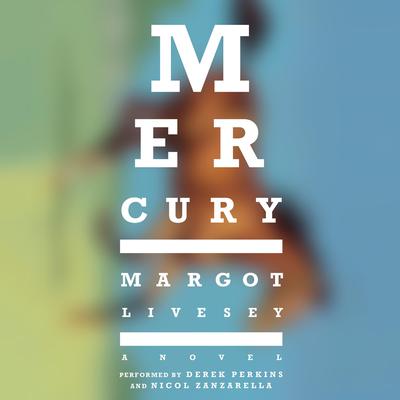 Mercury by Margot Livesey audiobook