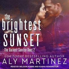 The Brightest Sunset by Aly Martinez audiobook