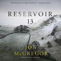 Reservoir 13 by Jon McGregor audiobook