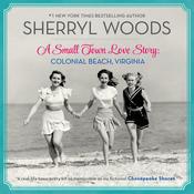 A Small Town Love Story: Colonial Beach, Virginia by  Sherryl Woods audiobook