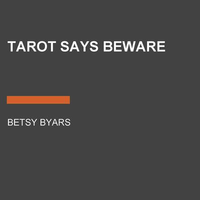 Tarot Says Beware by Betsy Byars audiobook