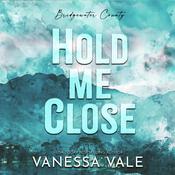 Hold Me Close by  Vanessa Vale audiobook
