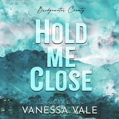 Hold Me Close by Vanessa Vale audiobook