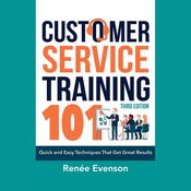 Customer Service Training 101 by  Renée Evenson audiobook