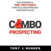 Combo Prospecting by  Tony J. Hughes audiobook