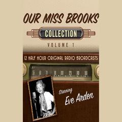 Our Miss Brooks, Collection 1 by Black Eye Entertainment audiobook
