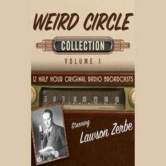 The Weird Circle, Collection 1 by Black Eye Entertainment audiobook