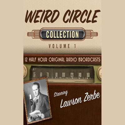The Weird Circle, Collection 1 by Black Eye Entertainment audiobook