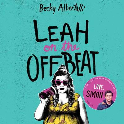 Leah on the Offbeat by Becky Albertalli audiobook