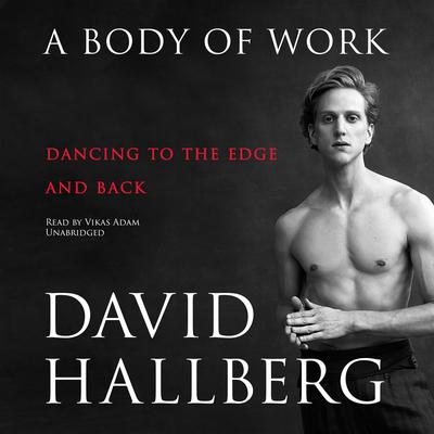 A Body of Work by David Hallberg audiobook