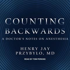 Counting Backwards by Henry Jay Przybylo audiobook