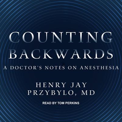Counting Backwards by Henry Jay Przybylo audiobook