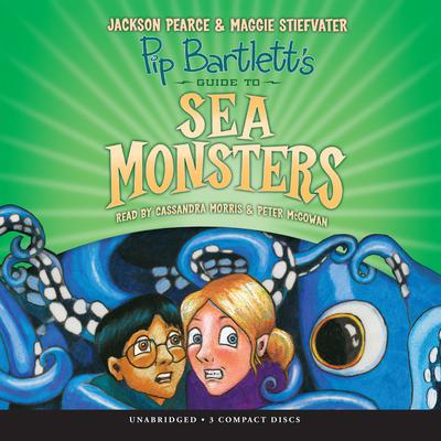 Pip Bartlett's Guide to Sea Monsters by Jackson Pearce audiobook