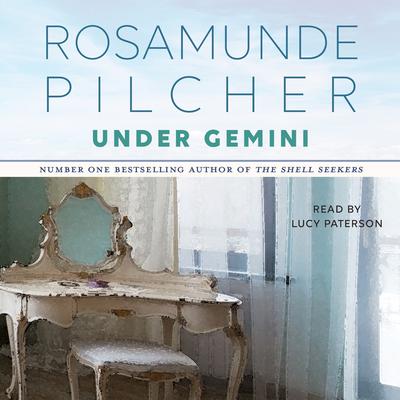 Under Gemini by Rosamunde Pilcher audiobook