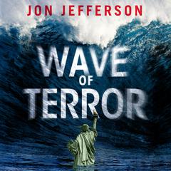 Wave of Terror by Jon Jefferson audiobook