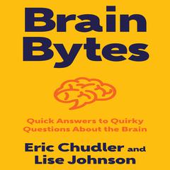 Brain Bytes by Eric Chudler audiobook