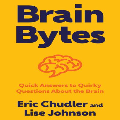 Brain Bytes by Eric Chudler audiobook
