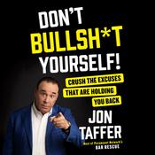 Don't Bullsh*t Yourself! by  Jon Taffer audiobook