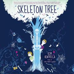 Skeleton Tree by Kim Ventrella audiobook