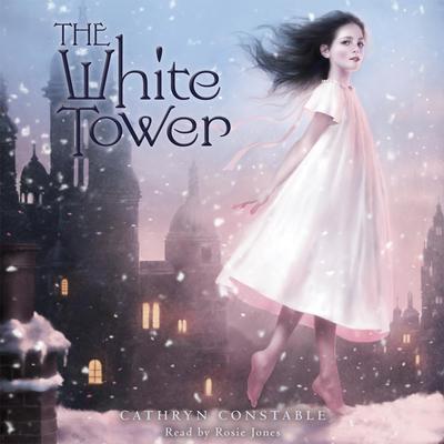 The White Tower by Cathryn Constable audiobook