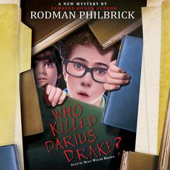 Who Killed Darius Drake? by Rodman Philbrick audiobook
