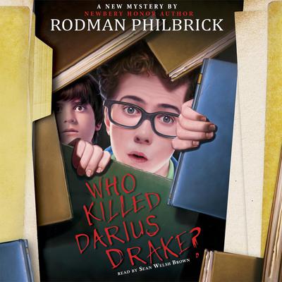 Who Killed Darius Drake? by Rodman Philbrick audiobook
