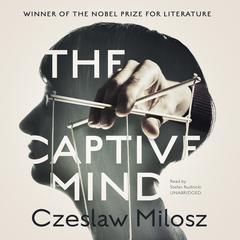 The Captive Mind by Czeslaw Milosz audiobook