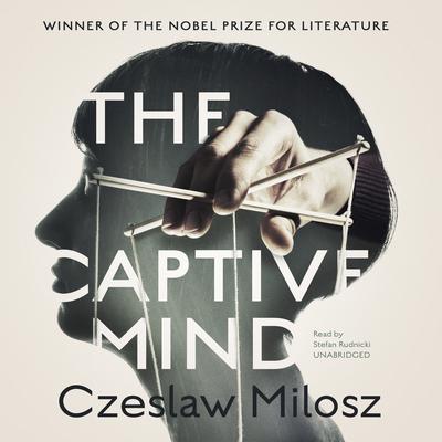 The Captive Mind by Czeslaw Milosz audiobook