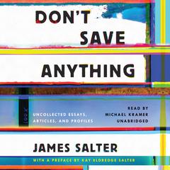 Don’t Save Anything by James Salter audiobook