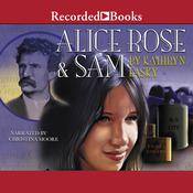 Alice Rose and Sam by  Kathryn Lasky audiobook