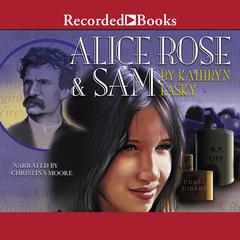 Alice Rose and Sam by Kathryn Lasky audiobook