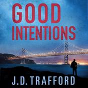 Good Intentions by  J. D. Trafford audiobook