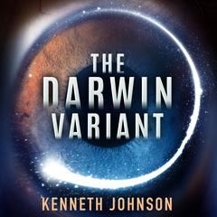The Darwin Variant by Kenneth Johnson audiobook