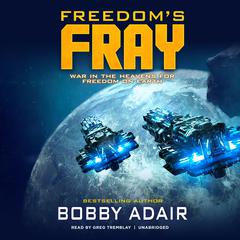 Freedom’s Fray by Bobby Adair audiobook