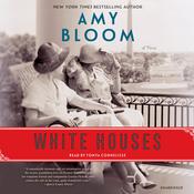 White Houses by  Amy Bloom audiobook