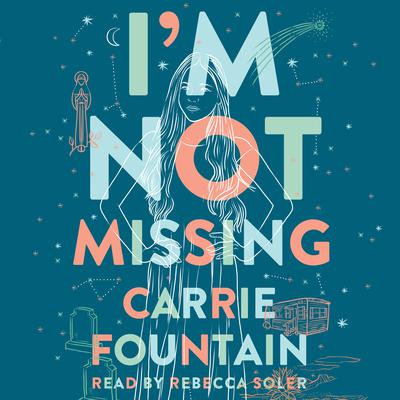I'm Not Missing by Carrie Fountain audiobook