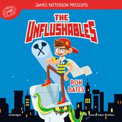 The Unflushables by  Ron Bates audiobook